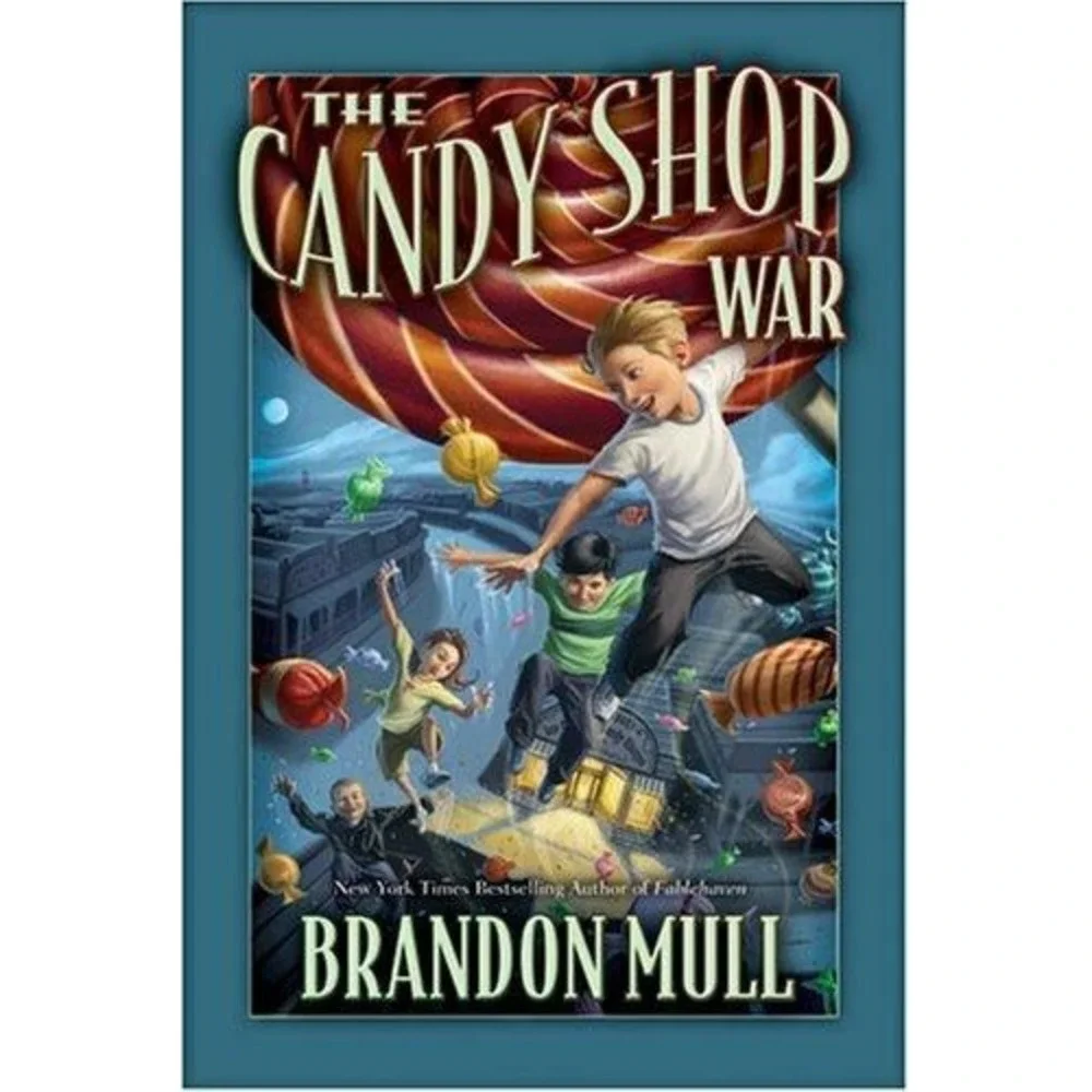 THE CANDY SHOP WAR By Brandon Mull - Hardcover **Mint Condition**